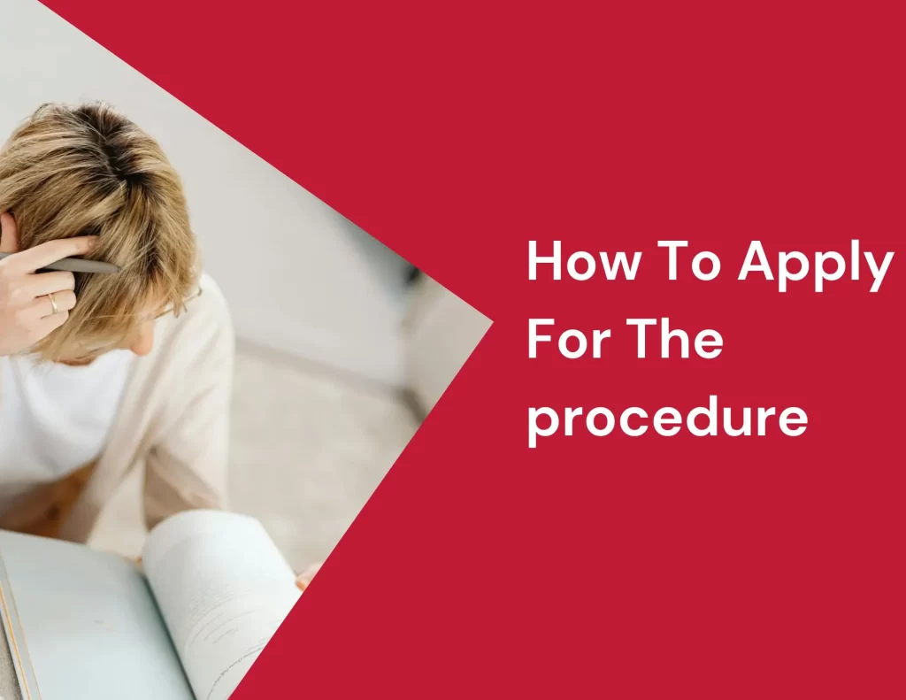 How To Apply For The procedure